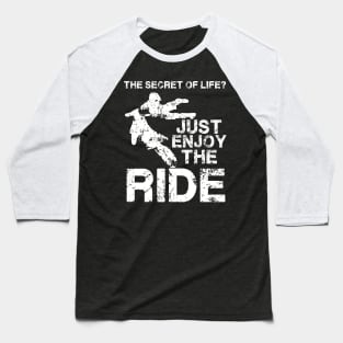 Enjoy The Ride Baseball T-Shirt